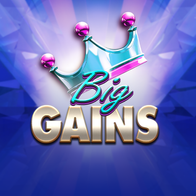 Big Gains