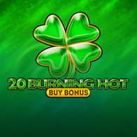 20 Burning Hot Buy Bonus